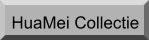 HuaMei Collectie