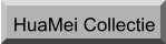 HuaMei Collectie