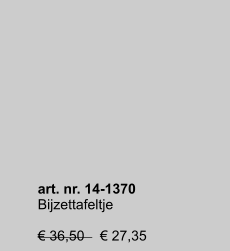 art. nr. 14-1370 Bijzettafeltje  € 36,50    € 27,35