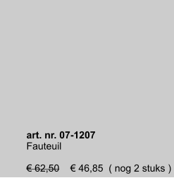 art. nr. 07-1207 Fauteuil  € 62,50    € 46,85  ( nog 2 stuks )