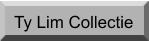 Ty Lim Collectie