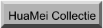 HuaMei Collectie